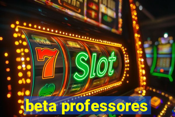 beta professores